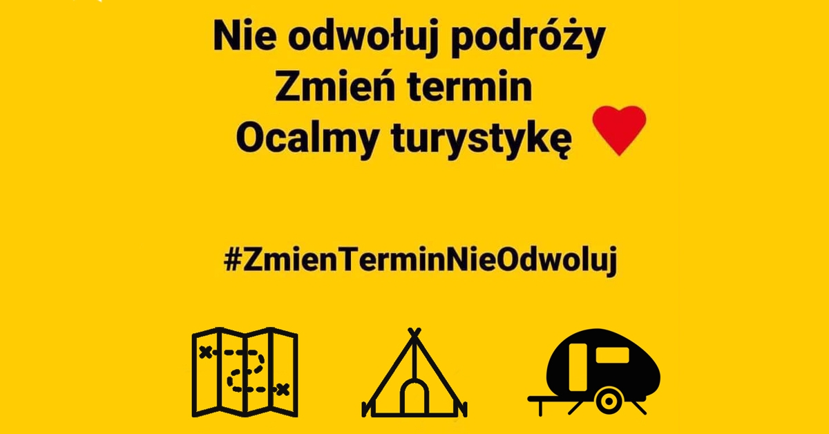 #ZmienTerminNieOdwoluj - ocalmy turystykę