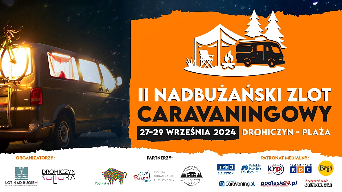 II Nadbużański Zlot Caravaningowy: “Poczuj gościnność, zostań naszym KAMPbasadorem!”