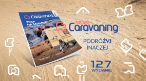 Pierwszy! Nowy numer Polskiego Caravaningu już w sprzedaży