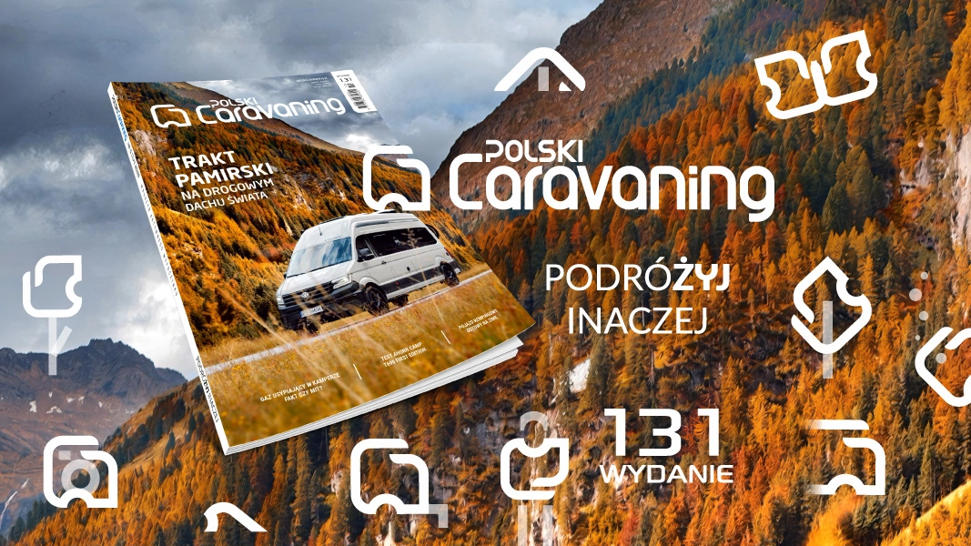 Na drogowym dachu świata. Najnowszy Polski Caravaning przedpremierowo na Caravans Salon Poznań