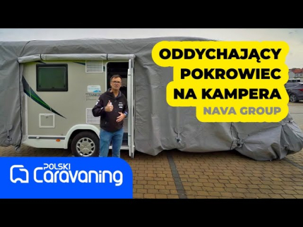 Jak zabezpieczyć kampera i przyczepę przed ciężką zimą? Prezentujemy pokrowiec NAVA GROUP.