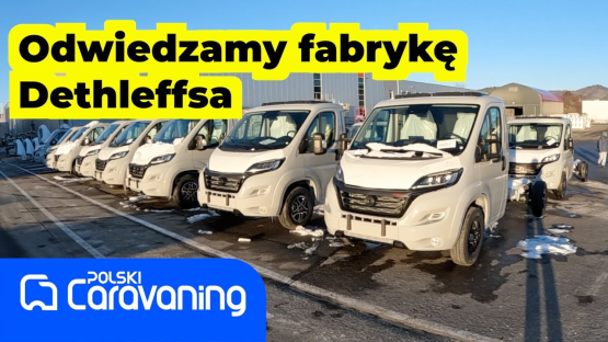 Zwiedziliśmy fabrykę kamperów i przyczep marki Dethleffs w Isny w Niemczech