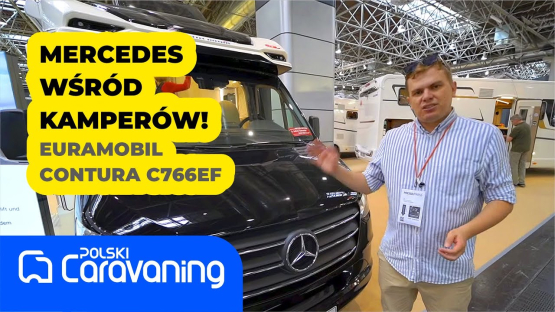 Mercedes wśród kamperów! EuraMobil Contura C766EF. Luksusowa półintegra na Sprinterze