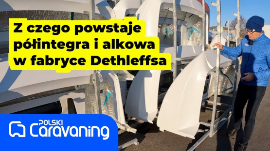 Jak budowane są kampery półintegry w fabryce Dethleffs.