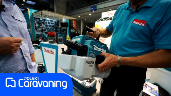Jeden akumulator by wszystko zasilić - poznajcie Makitę (polskicaravaning.pl)