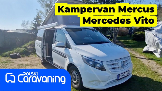 Campervan Mercus na bazie Vito- samochód na co dzień i na wakacje dla 4 osób. Jak się sprawuje?