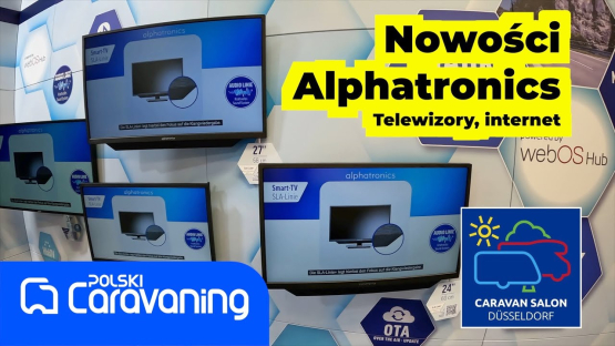Telewizja w każdym miejscu w Twoim kamperze lub przyczepie- nowości Alphatronics na Caravan Salon