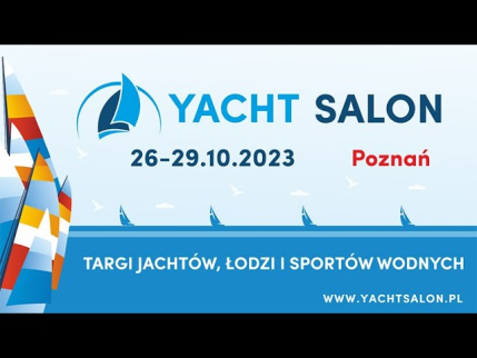 Zapraszamy na targi YACHT SALON  2023 w Poznaniu w dniach 26-29.10. 2023.