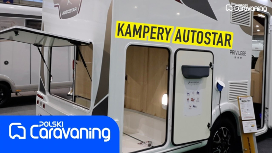 Ciekawe rozwiązania w kamperach Autostar! I nie tylko. Szeroka oferta Transa-M