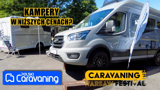 Nie byłeś na Warsaw Caravaning Festiwal? Zobacz, bo warto!