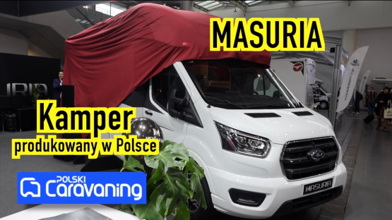 Polski kamper zaprezentowany! Oto Masuria!