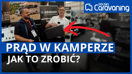 PRĄD W KAMPERZE - jak zapewnić niezależność energetyczną? 