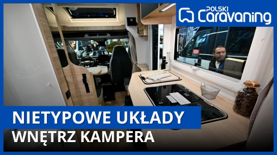 Najlepsze układy kampera na targach 2025. Zobacz zanim kupisz!