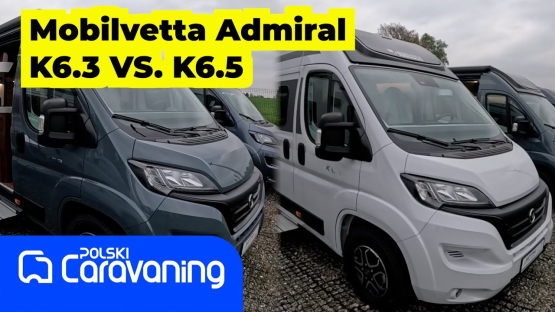 Porównanie kampervanów Mobilvetta Admiral K6.3 vs. K6.5