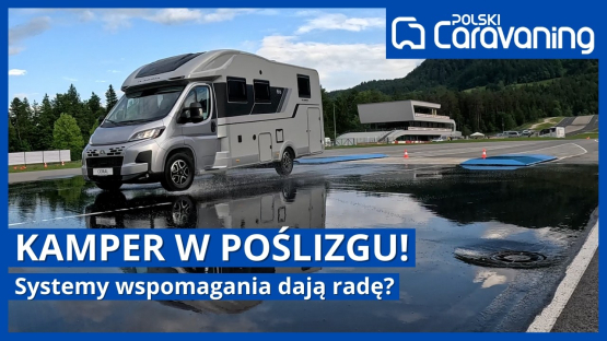 Kampery i przyczepy na torze! Sprawdzamy systemy wspomagania w pojazdach ADRIA
