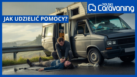 Caravaning i bezpieczeństwo: jak reagować w nagłych sytuacjach?