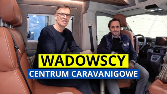 Szczera rozmowa o rynku kamperów: Wynajem, serwis i nowe modele. Wadowscy Kampery